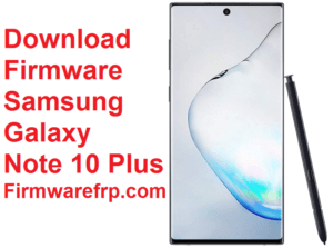 Download Firmware Samsung Galaxy Note 10 Plus