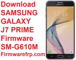Download SAMSUNG GALAXY J7 PRIME Firmware SM-G610M