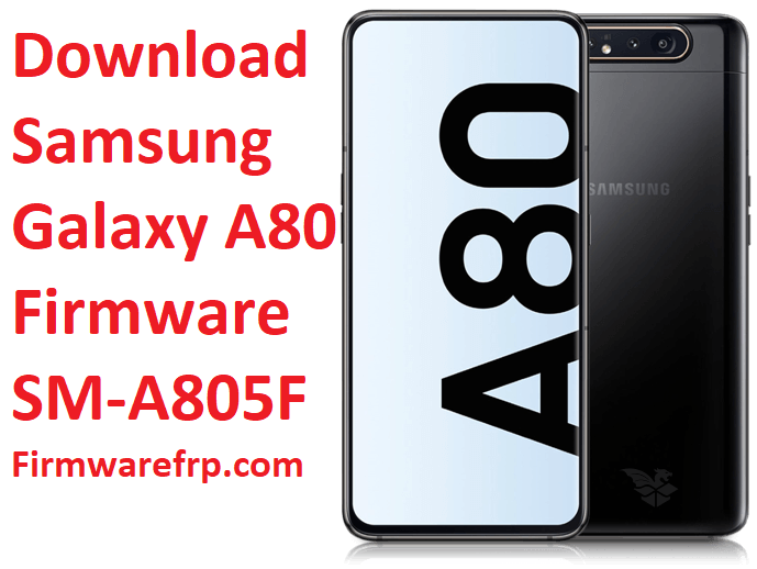 Download Samsung Galaxy A80 Firmware SM-A805F