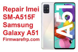 Repair Imei SM-A515F Samsung Galaxy A51