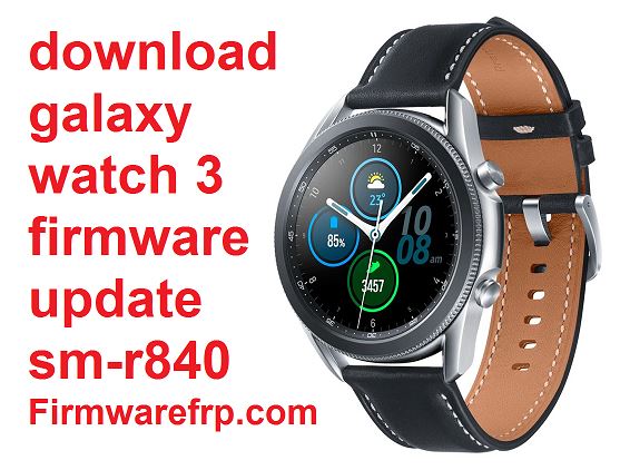 download galaxy watch 3 firmware update sm-r840