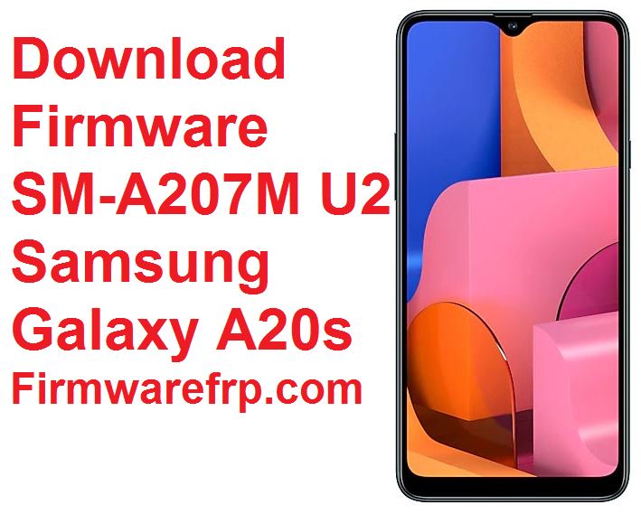 Download Firmware SM-A207M U2 Samsung Galaxy A20s