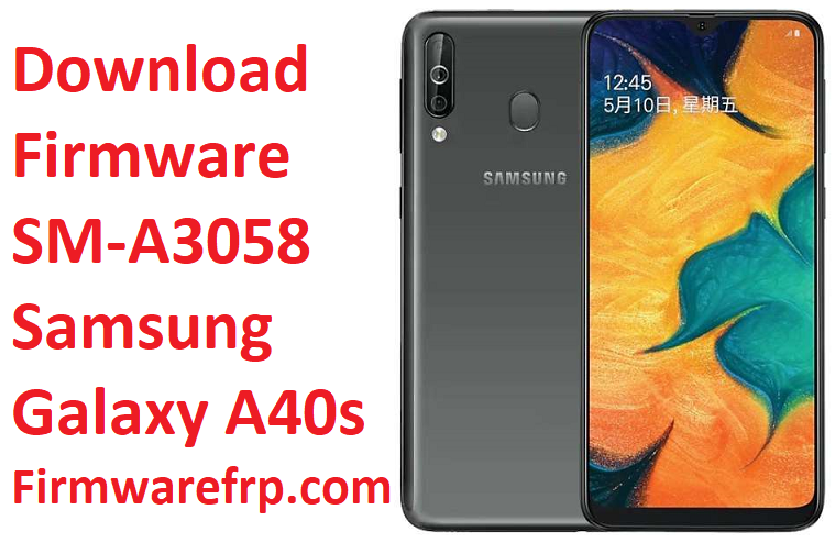 Download Firmware SM-A3058 Samsung Galaxy A40s