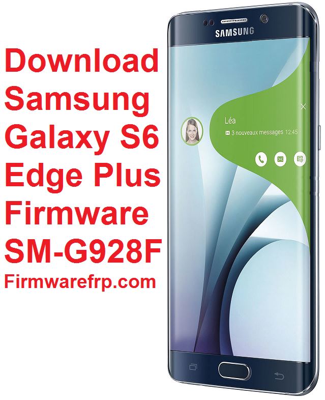Download Samsung Galaxy S6 Edge Plus Firmware SM-G928F