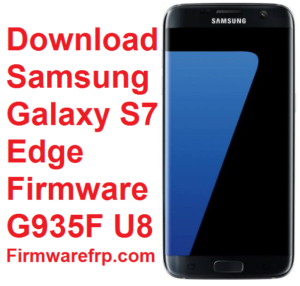 Download Samsung Galaxy S7 Edge Firmware SM-G935F U8