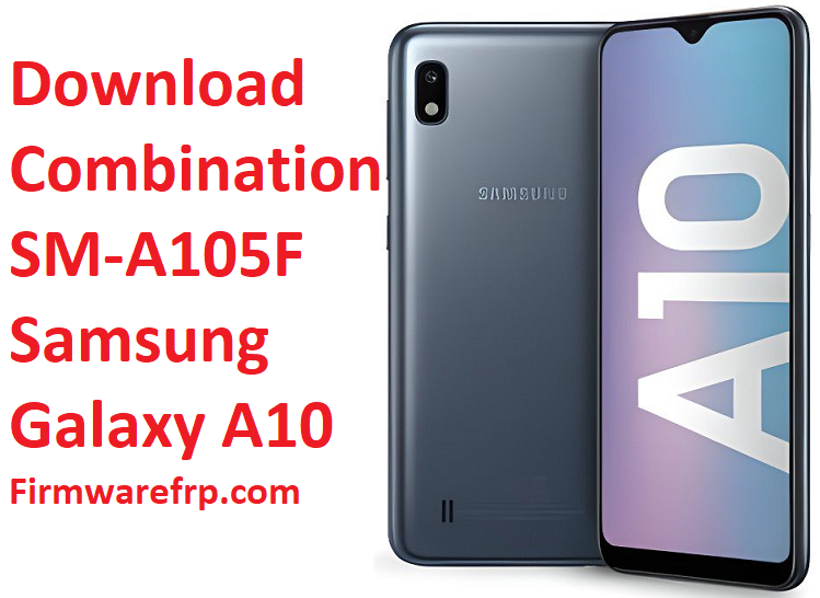 Download Combination SM-A105F Samsung Galaxy A10