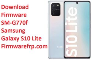 Download Firmware SM-G770f Samsung Galaxy S10 Lite