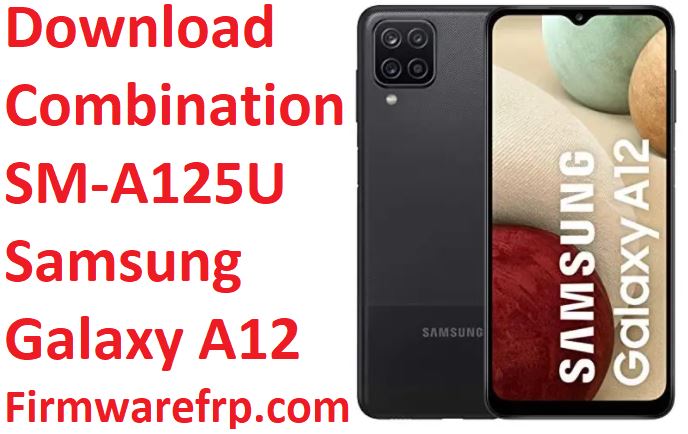 Download Combination SM-A125U Samsung Galaxy A12