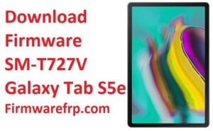 Download Firmware SM-T727V Galaxy Tab S5e