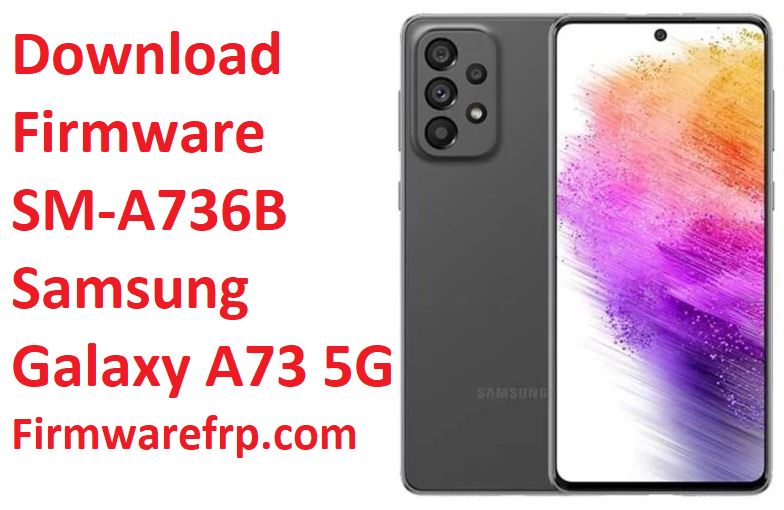 Download Firmware SM-A736B Samsung Galaxy A73 5G